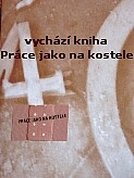 Kniha Prce jako na kostele